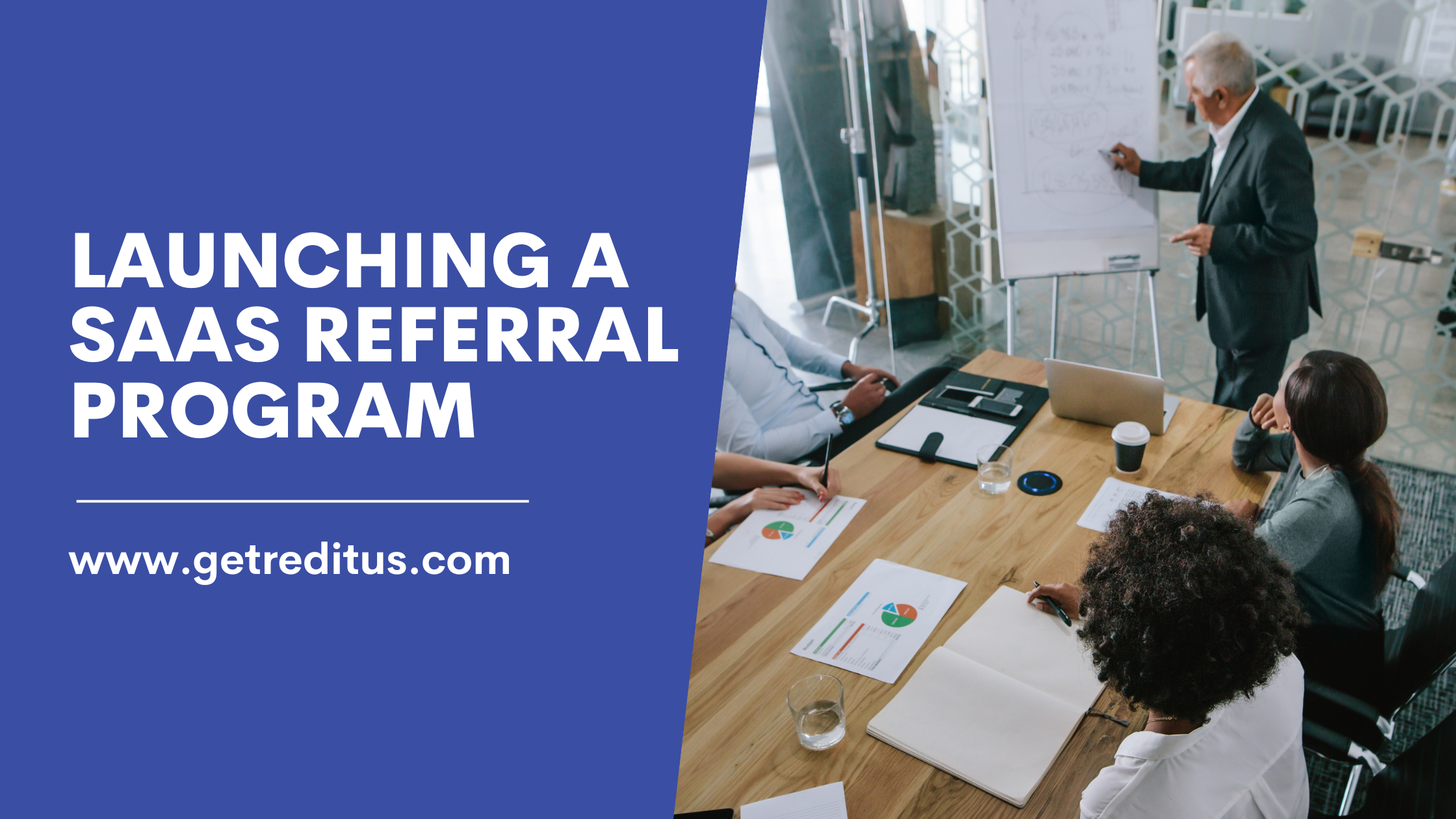 https://www.getreditus.com/blog/how-to-launch-and-manage-a-saas-referral-program/