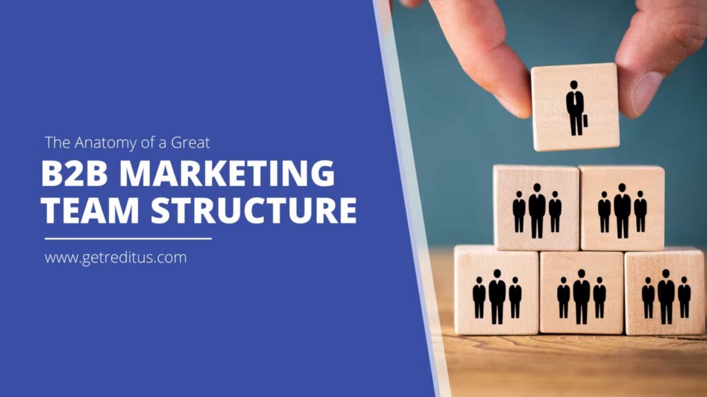 B2B Marketing Team Structure