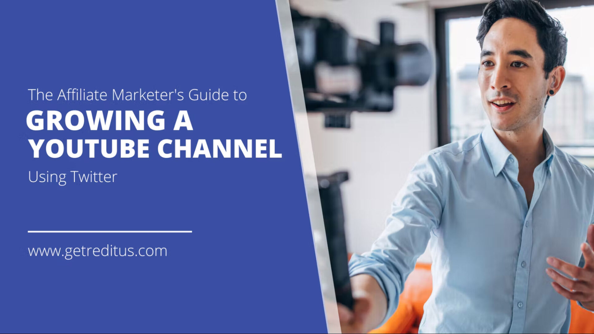 https://www.getreditus.com/blog/the-affiliate-marketers-guide-to-growing-a-youtube-channel/