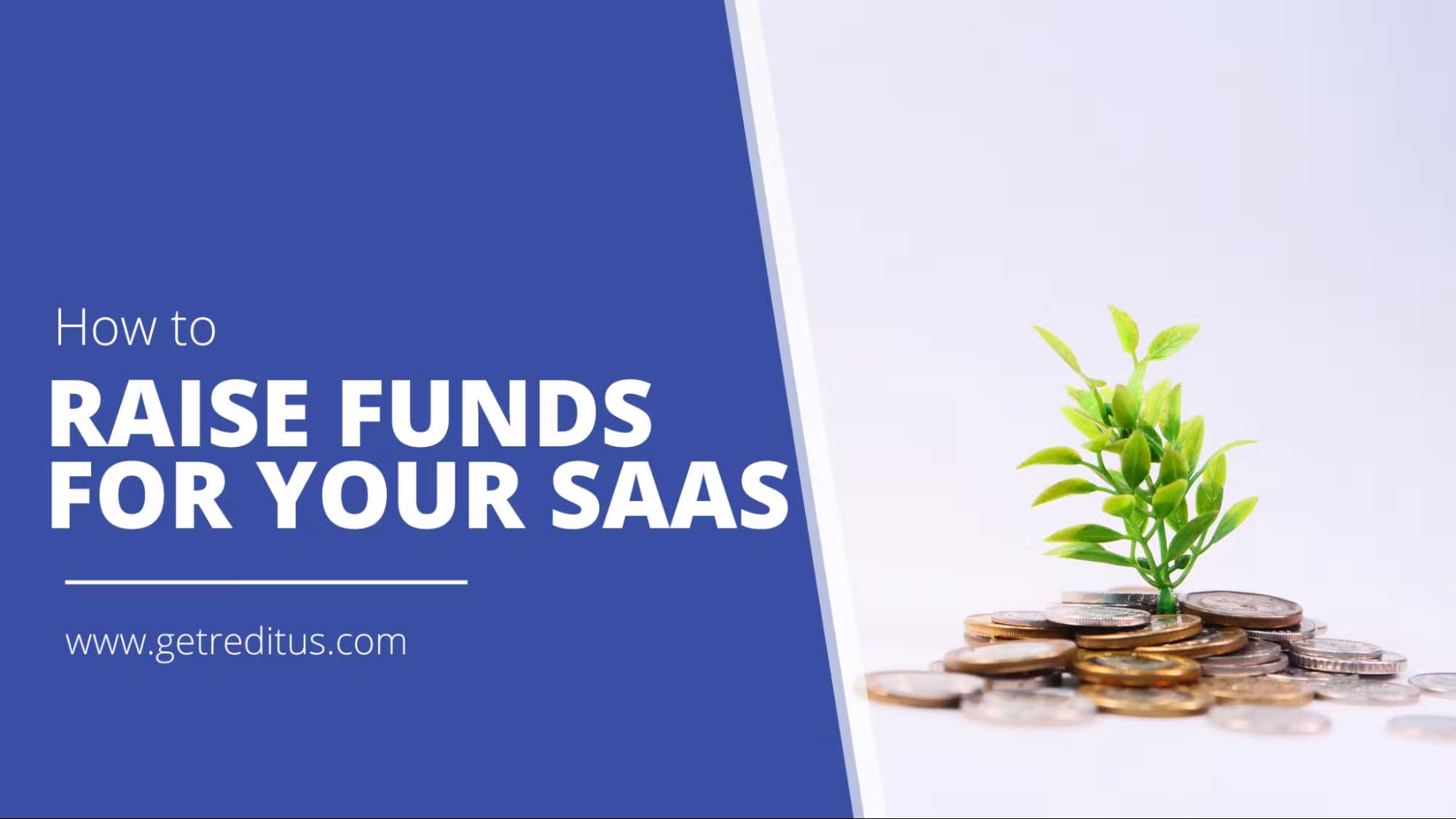 How To Raise Funds for Your SaaS. Guide to get you funding.