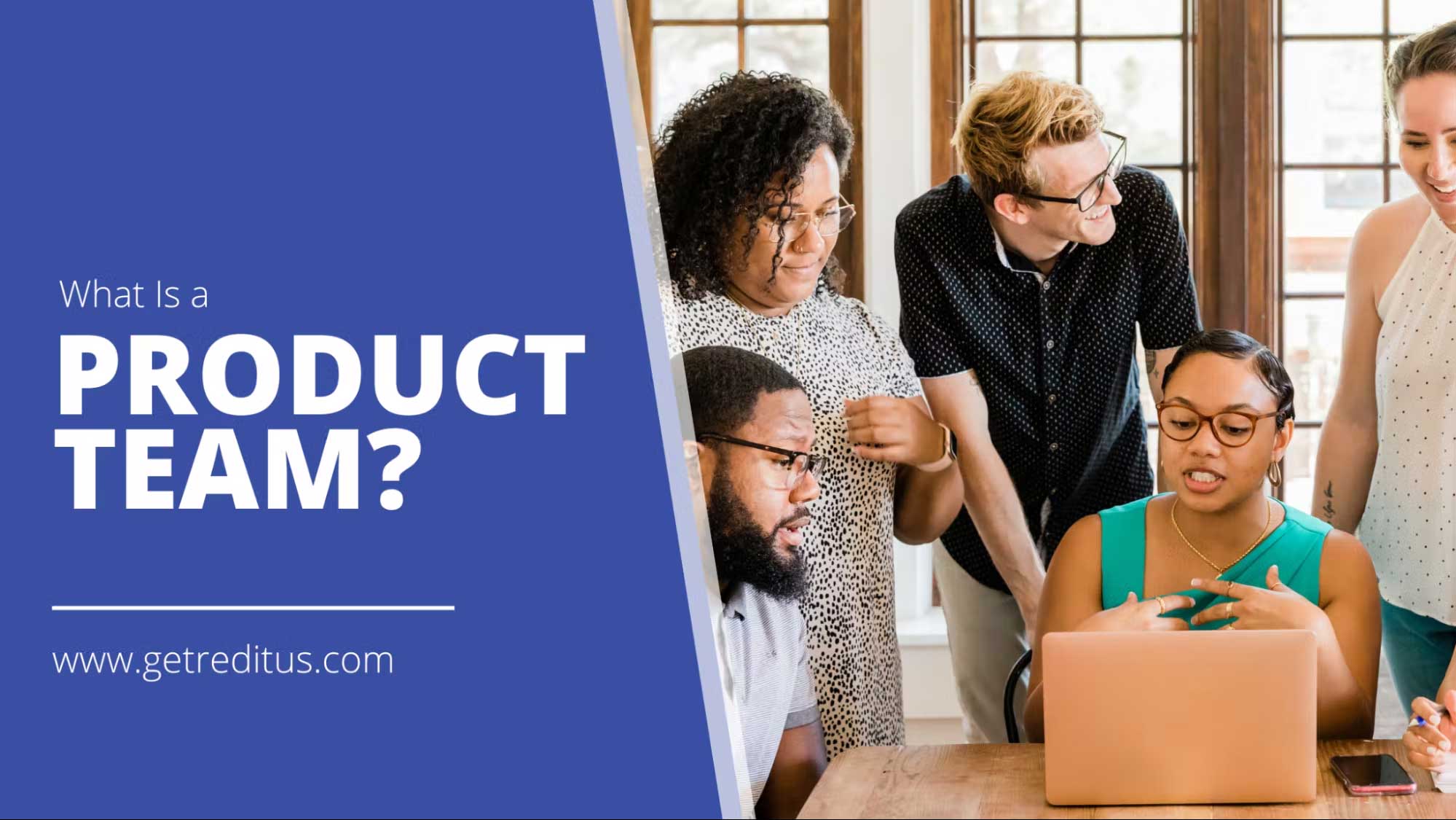 What Is a Product Team? Full Guide for Growing SaaS Companies.