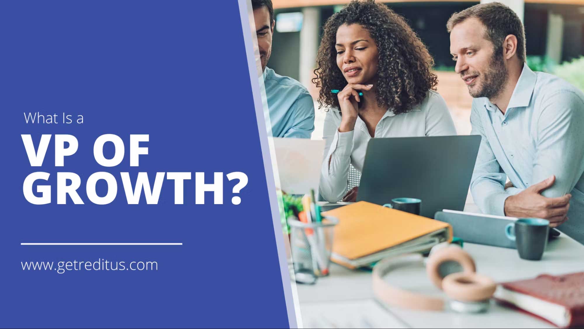What Is a VP of Growth? Description and Responsibilities