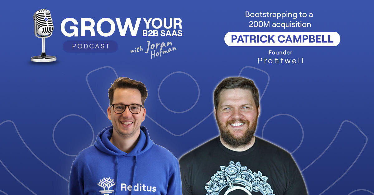 S1E7 – Bootstrapping To A 200M Acquisition With Patrick Campbell