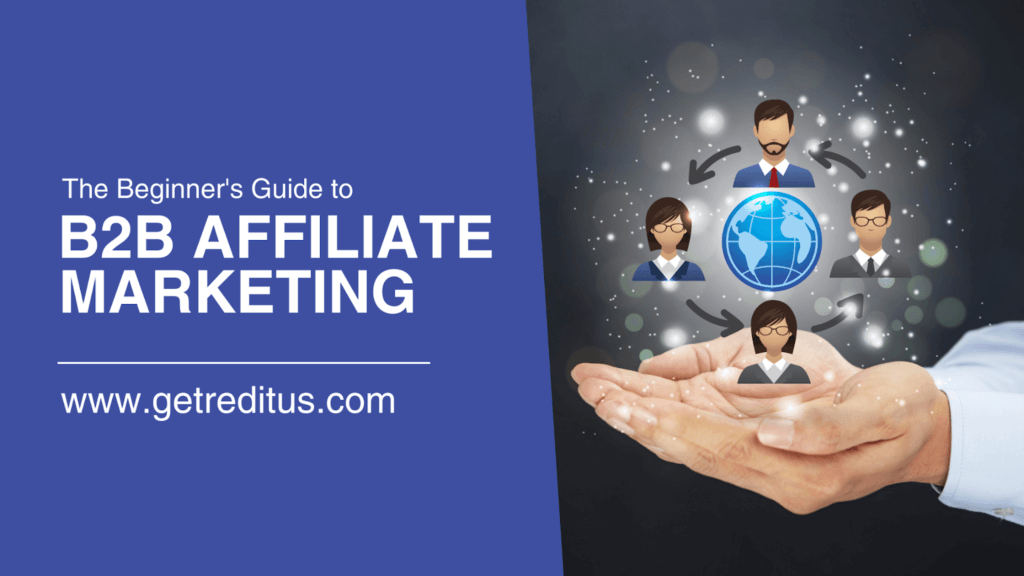 The Beginner’s Guide to B2B Affiliate Marketing
