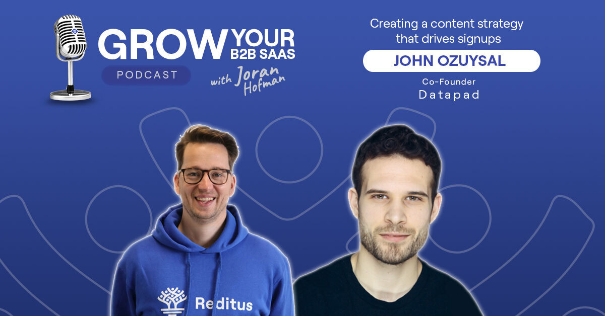 S1E9 – Creating a content strategy that drives signups with John Ozuysa