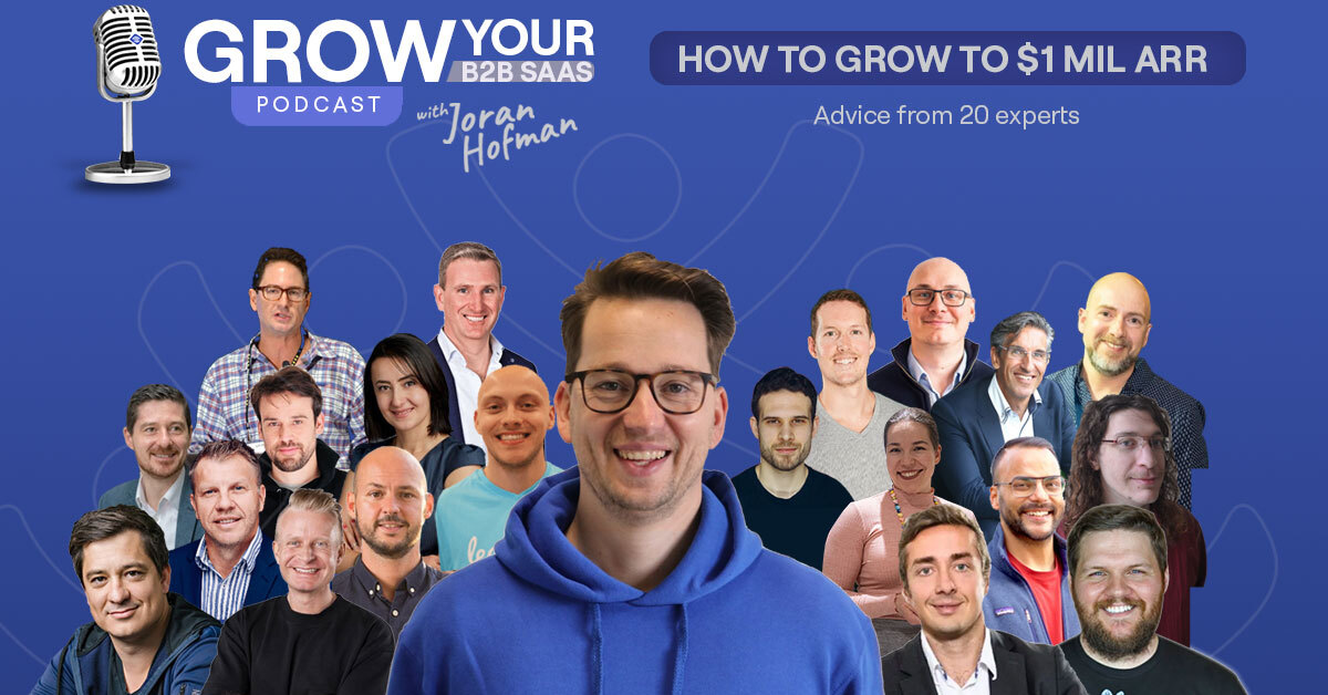 S1E22 – How To Grow Your B2B SaaS To $1 Million ARR