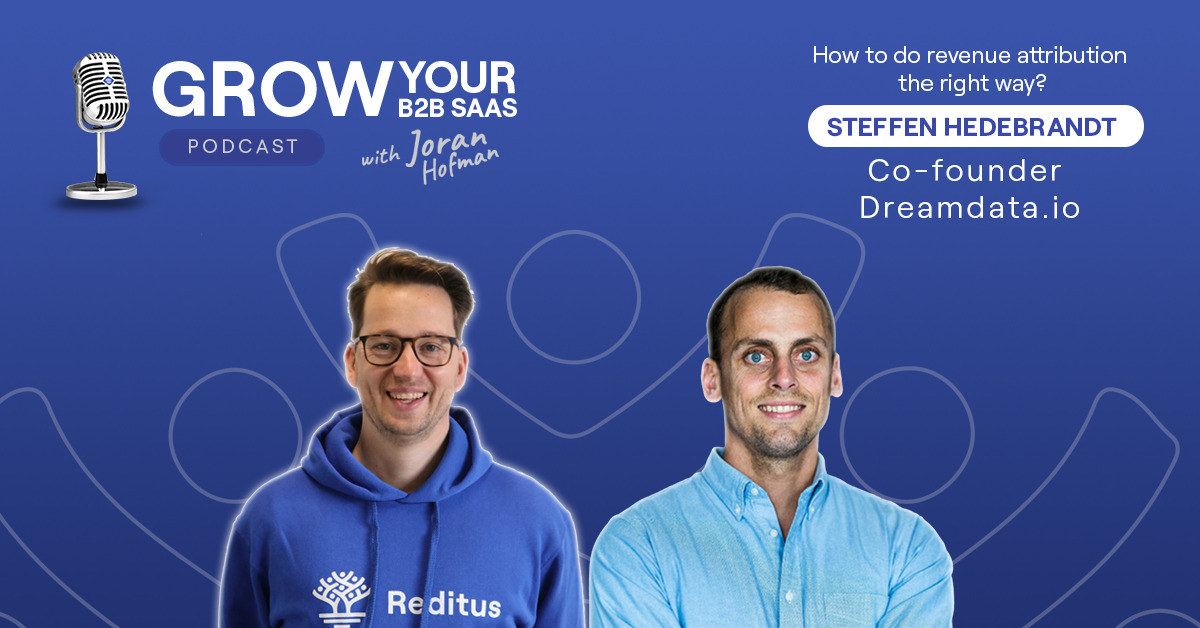 https://www.getreditus.com/podcast/s2e6-how-to-do-revenue-attribution-the-right-way-with-steffen-hedebrandt/