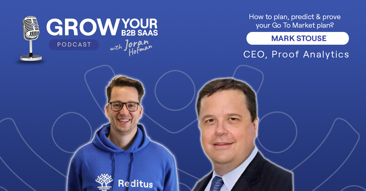 S2E15 – How to plan, predict & prove your Go To Market plan? With Mark Stouse