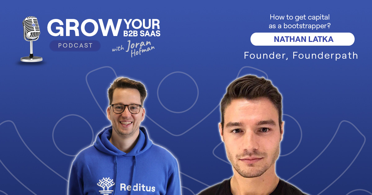 S2E14 - How to get capital as a bootstrapper? With Nathan Latka