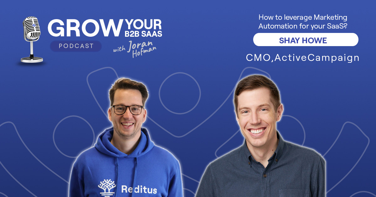 S2E17 – How to leverage Marketing Automation for your SaaS? With Shay Howe