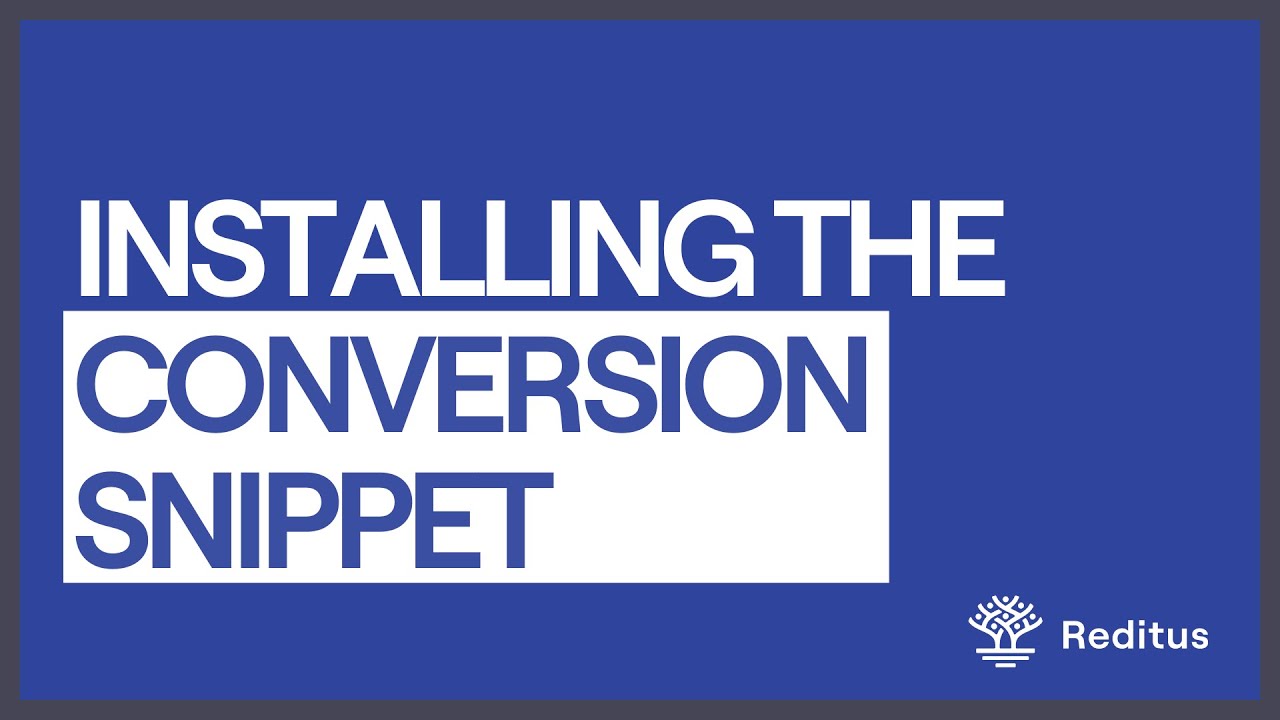 How to install the Conversion Snippet – Reditus