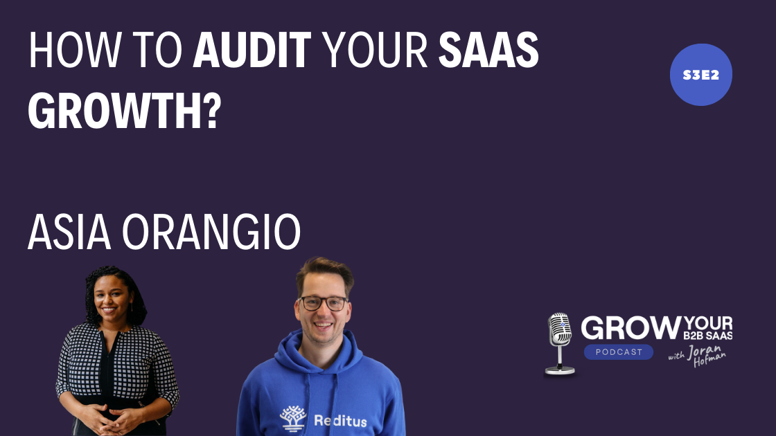 S3E2 – How to audit your SaaS growth? With Asia Orangio