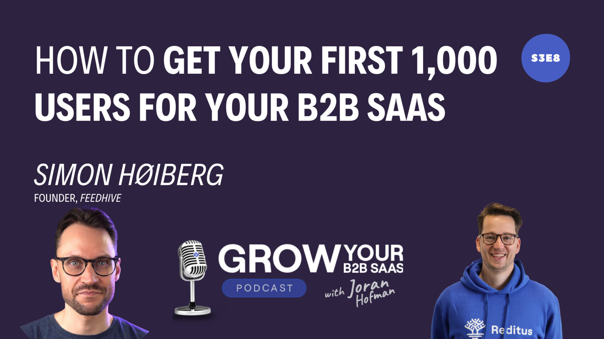 S3E8 – How to get your first 1.000 users for your B2B SaaS With Simon Høiberg