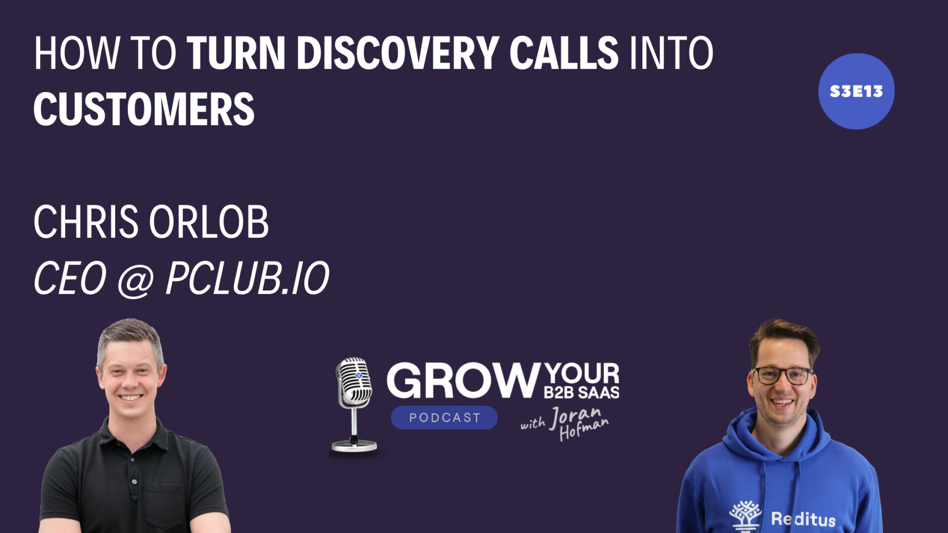 https://www.getreditus.com/podcast/s3e13-how-to-turn-discovery-calls-into-customers-with-chris-orlob/