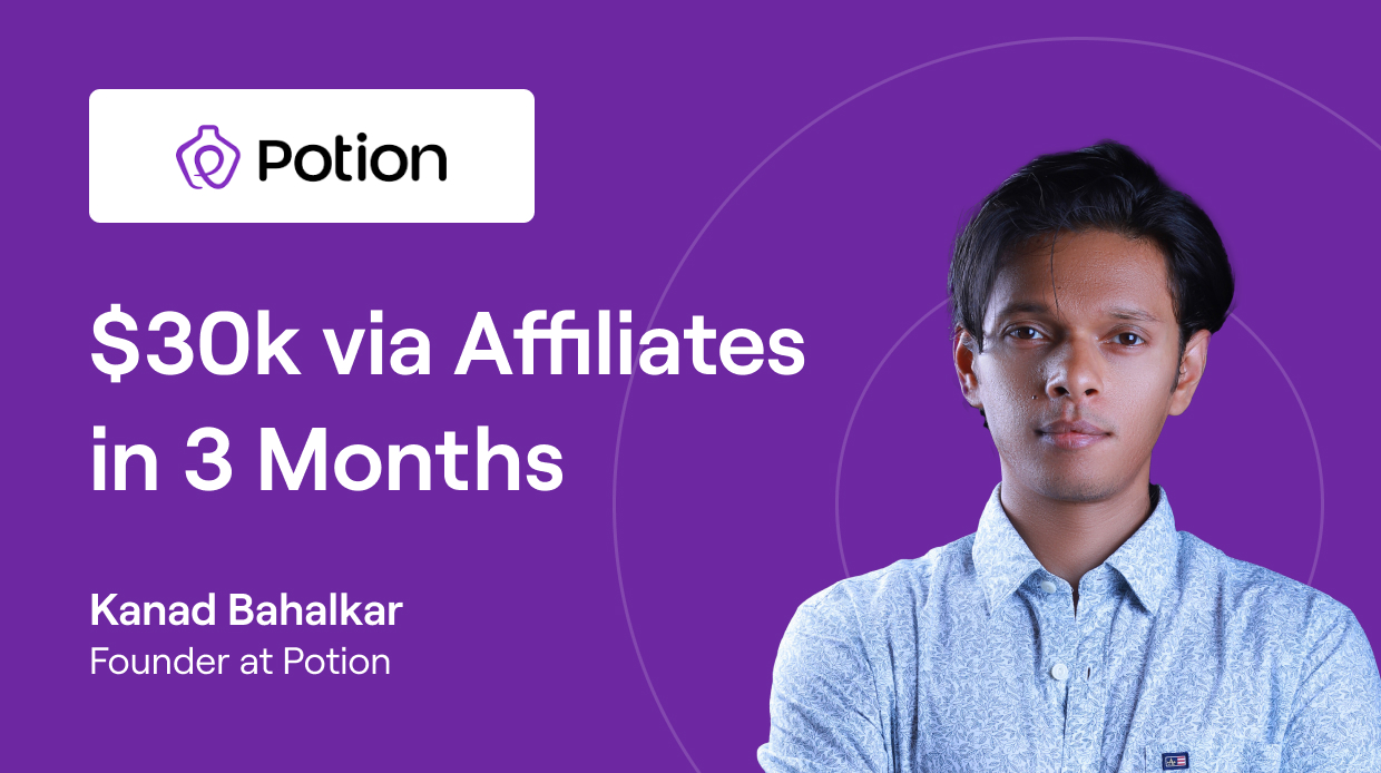 How Potion earned $30k within 3 months by rewarding their users.