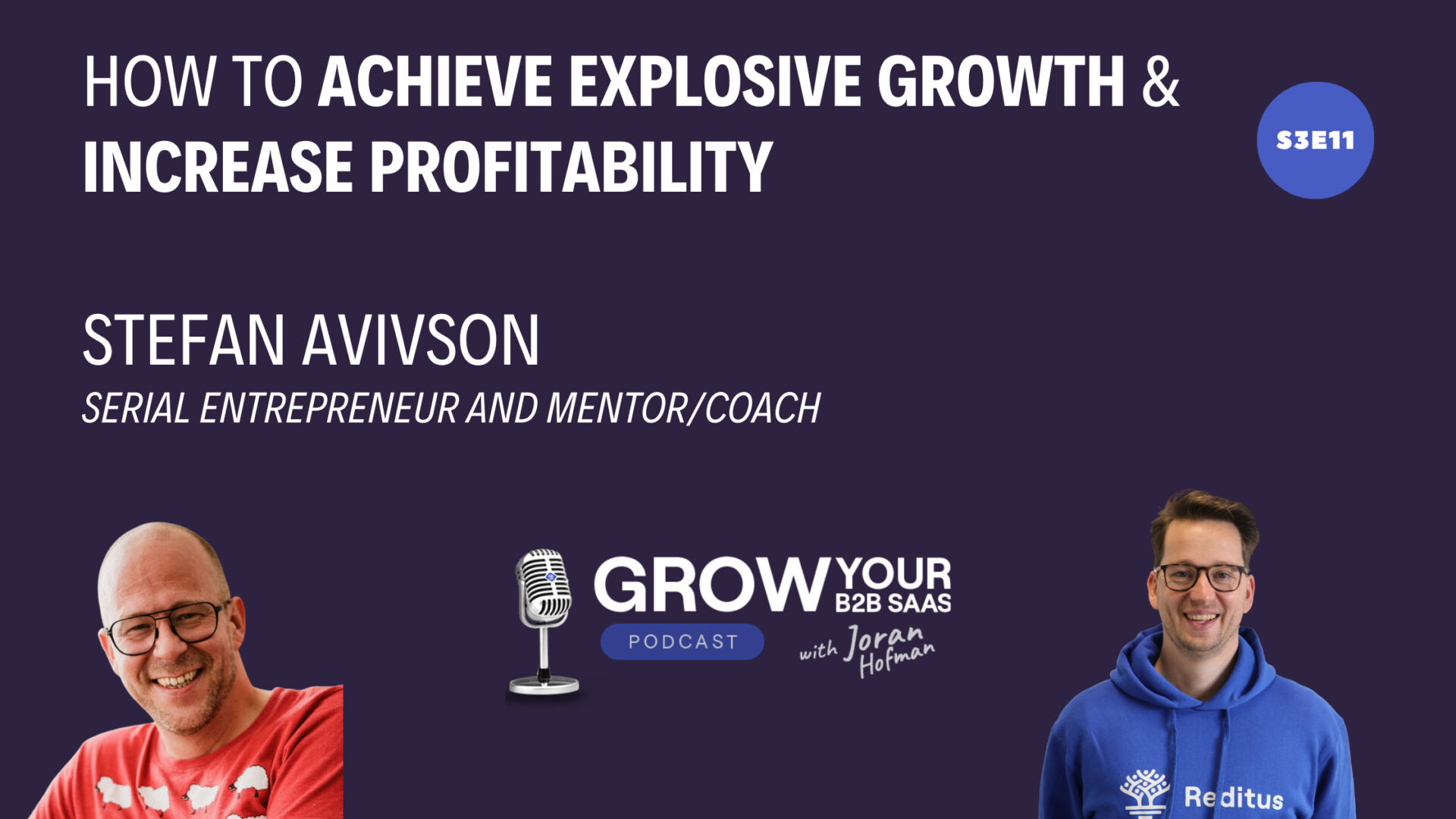 S3E11 – How to Achieve Explosive Growth and Increase Profitability with Stefan Avivson