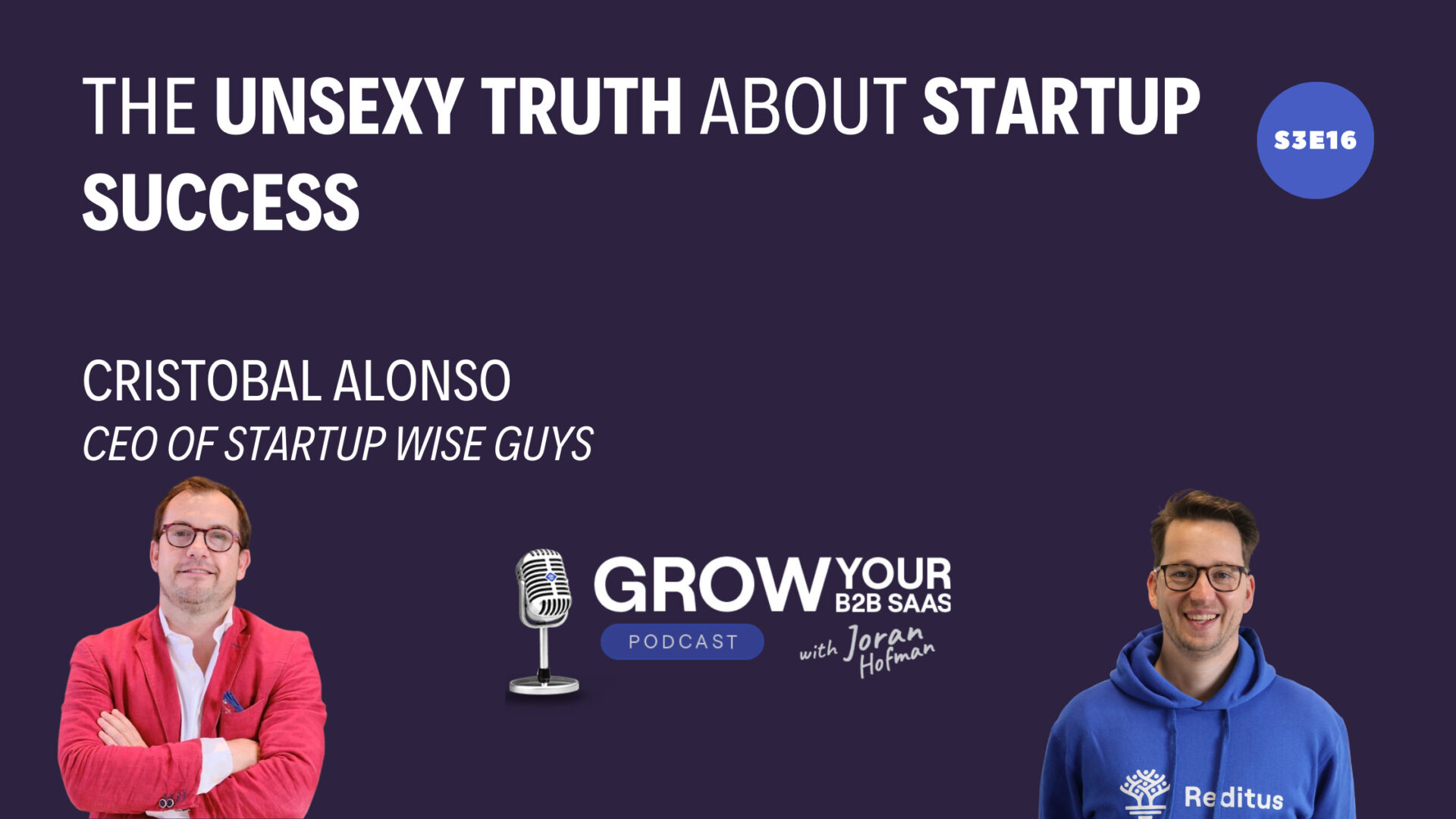https://www.getreditus.com/podcast/s3e16-the-unsexy-truth-about-startup-success-with-cristobal-alonso/