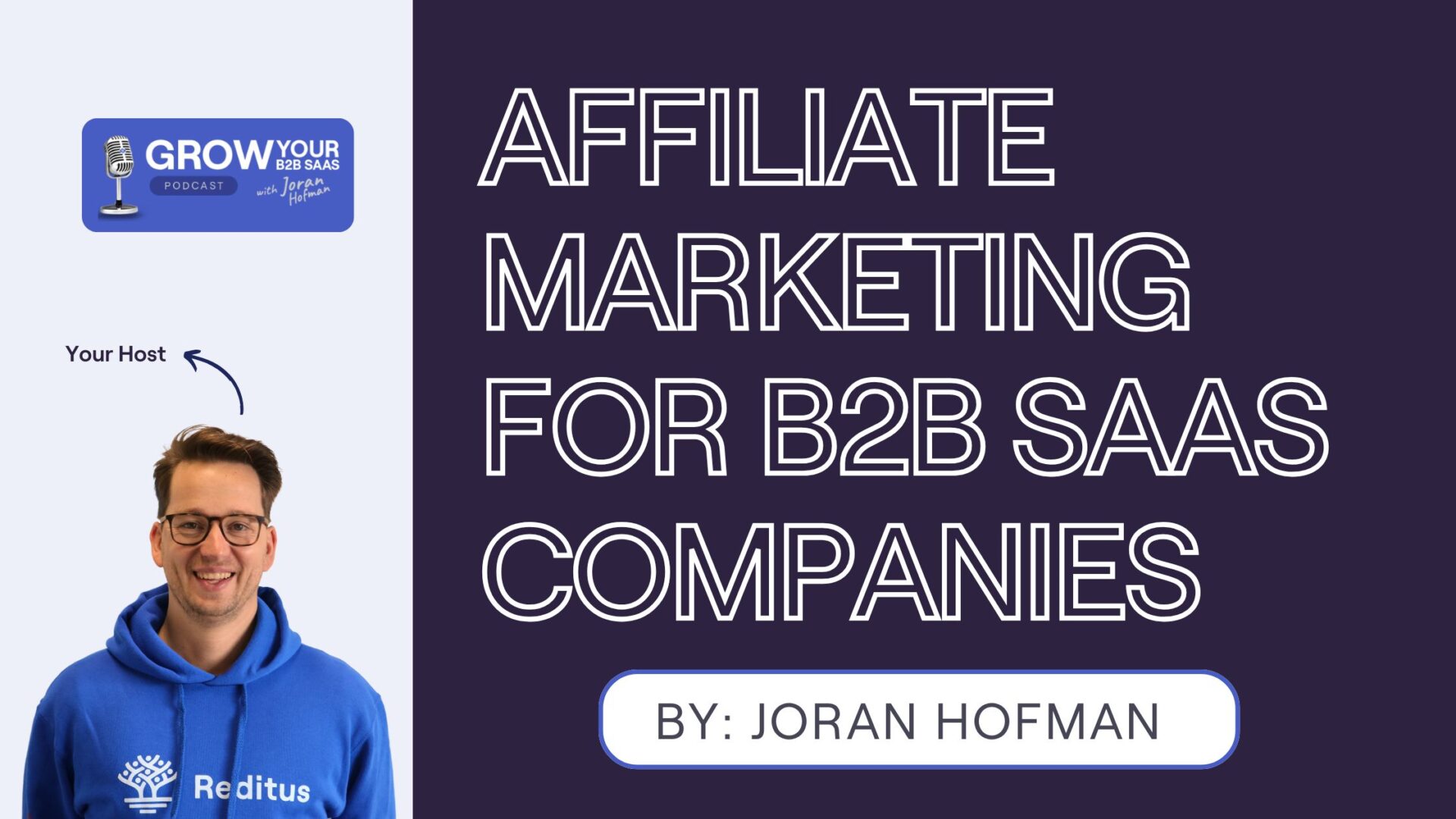 https://www.getreditus.com/podcast/s5e4-affiliate-marketing-for-b2b-saas-companies-with-joran-hofman/