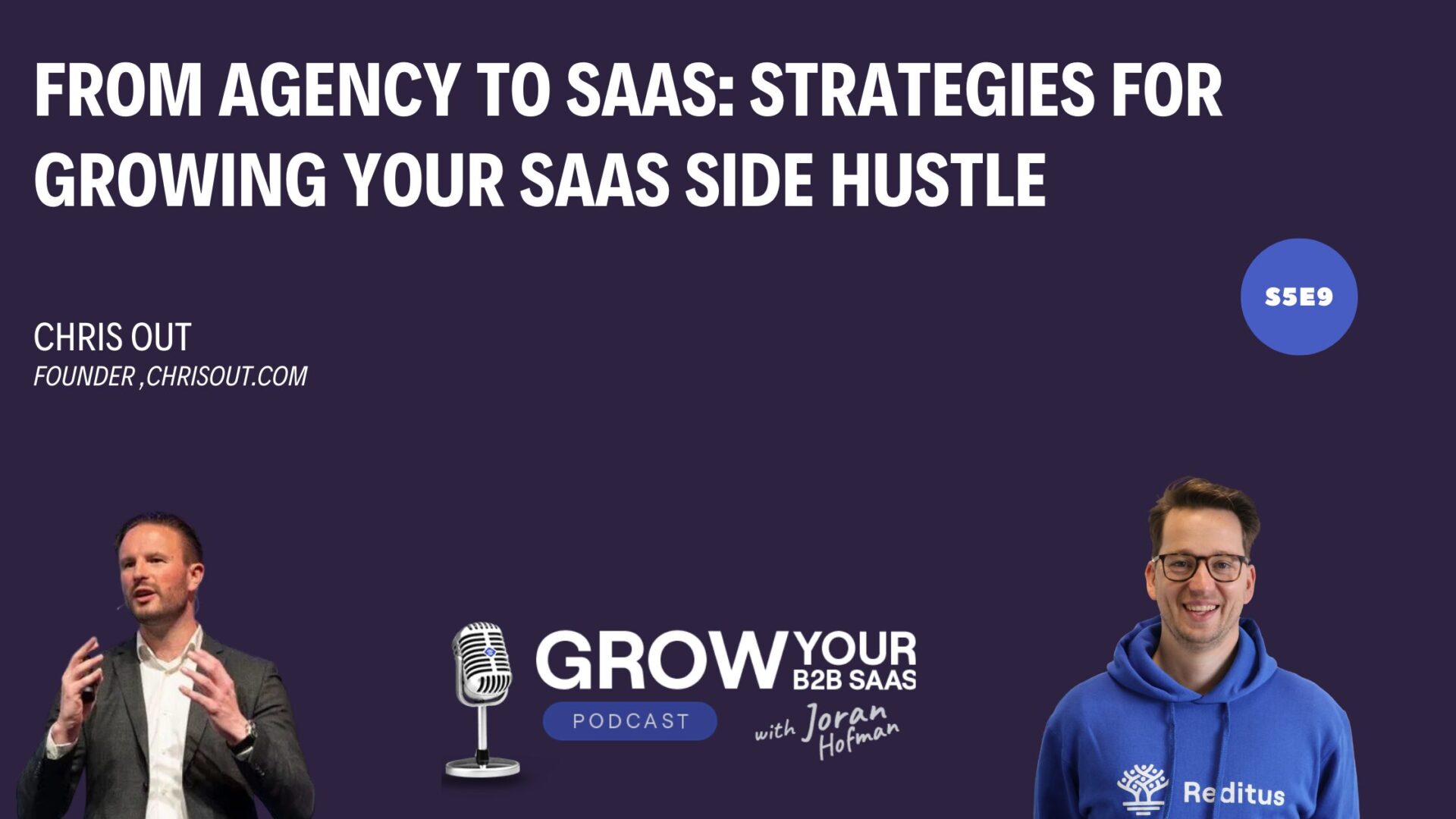https://www.getreditus.com/podcast/s5e9-from-agency-to-saas-strategies-for-growing-your-saas-side-hustle-with-chris-out/