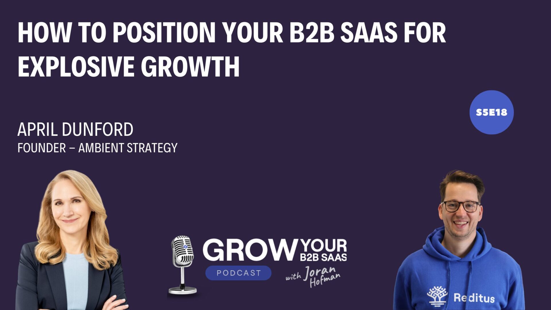 https://www.getreditus.com/podcast/s5e18-how-to-position-your-b2b-saas-for-explosive-growth-with-april-dunford/