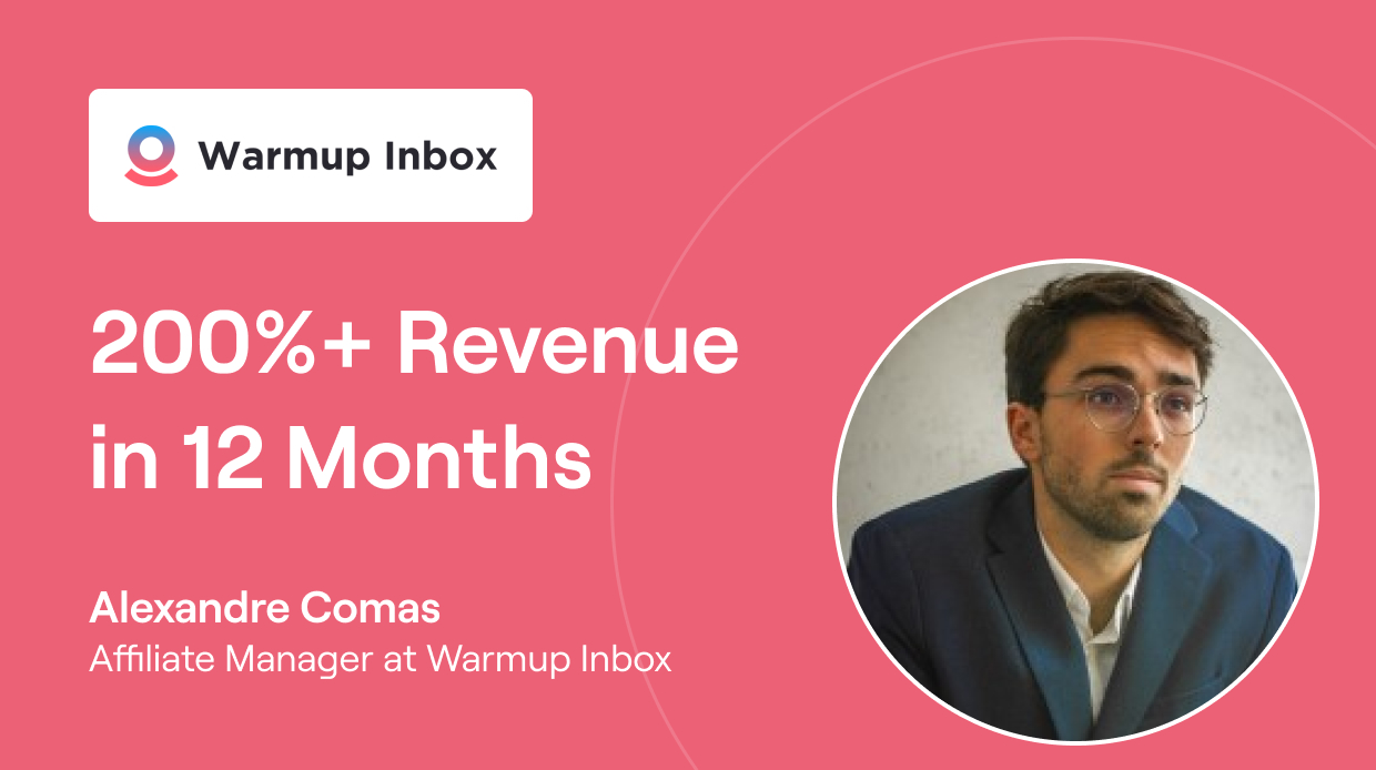 How Warmup Inbox increased their affiliate revenue by 200% in 12 months, after switching to Reditus.