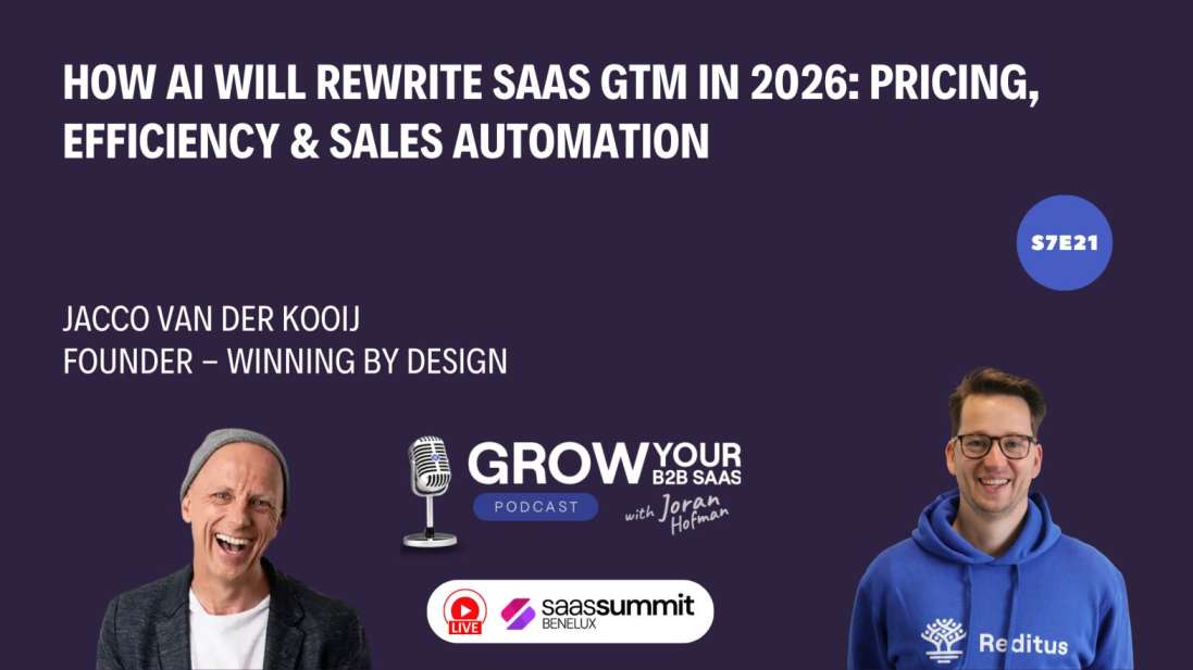 https://www.getreditus.com/podcast/s7e21-how-ai-will-rewrite-saas-gtm-in-2026-pricing-efficiency-sales-automation-with-jacco-van-der-kooij/